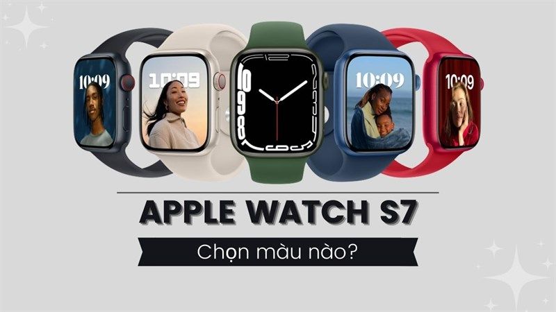 Chọn Apple Watch S7 màu nào cho hợp phong thủy?